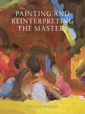 cover image of Painting and Reinterpreting the Masters
